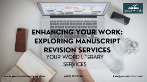 Enhancing Your Work: Exploring Manuscript Revision Services